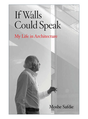 英文原版 If  Walls Could Talk 如果墙能说话 Habitat 67生境馆建筑设计师Moshe Safdie传记 精装 英文版 进口英语原版书籍