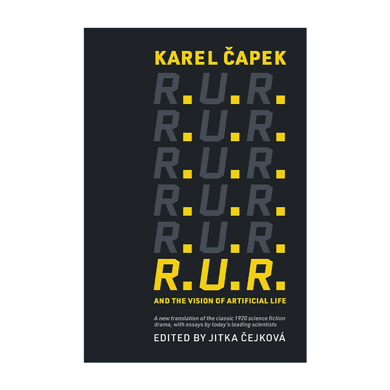 英文原版 R.U.R and the Vision of Artificial Life The MIT Press 万能机器人与人工生命的愿景 Karel Capek卡雷尔·恰佩克 戏剧