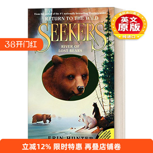 英文原版 Seeker Return to the Wild #3: River of Lost Bears 熊武士第二部回归荒野3迷失之河 英文版 进口英语原版书籍