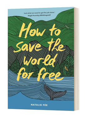 英文原版 How to Save the World For Free 如何不花分文拯救世界 绿色环保自然科学 英文版 进口英语原版书籍
