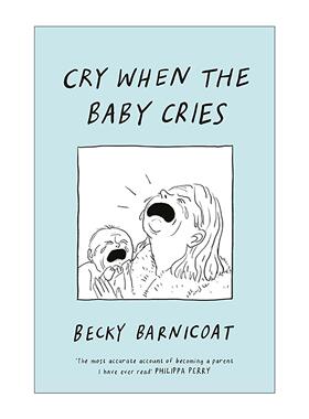 英文原版 Cry When the Baby Cries 宝宝一哭我也哭 幽默育儿漫画 精装 英文版 进口英语原版书籍