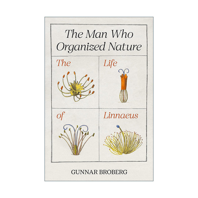 英文原版 The Man Who Organized Nature 组织自然的人 林奈的一生 现代生物分类学之父传记 精装 英文版 进口英语原版书籍