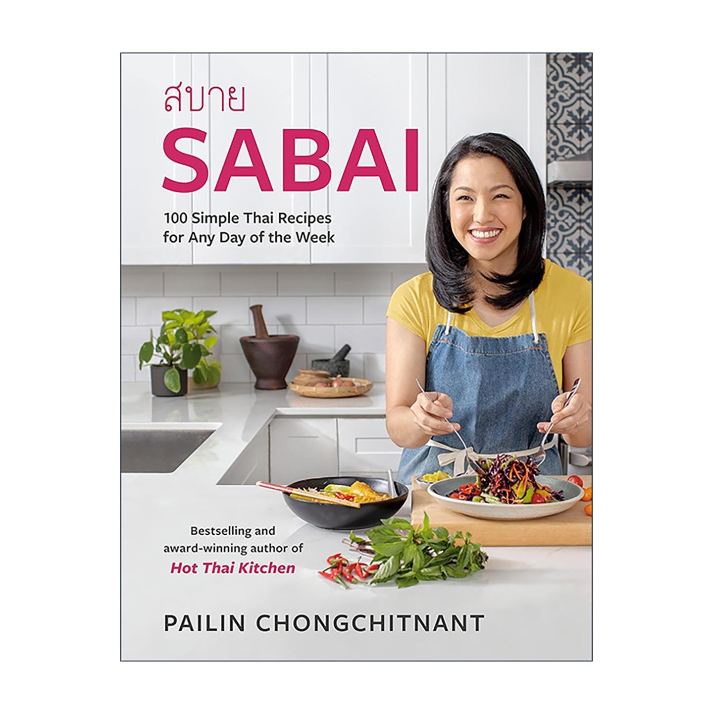 英文原版 Sabai 悠然 一周每日百道简易泰式料理烹饪指南 泰国美食食谱 油管红人Pailin Chongchitnant 精装 进口英语原版书籍