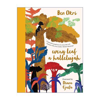 英文原版 Every Leaf a Hallelujah 每一片叶子都是馈赠 布克奖作家本·奥克瑞 精装绘本 卫报年度童书 英文版 进口英语原版书籍
