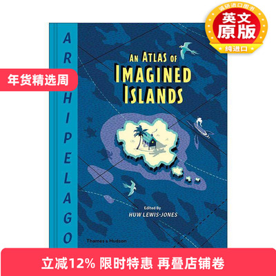 英文原版 Archipelago An Atlas of Imagined Islands 群岛 幻想岛屿地图集 空想插画艺术 精装 英文版 进口英语原版书籍