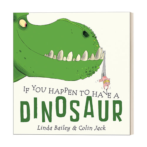 英文原版 If You Happen to Have a Dinosaur 如果你碰巧有一只恐龙当宠物 0-3岁幼儿儿童幽默想象力绘本 纸板书 英文版 进口书籍