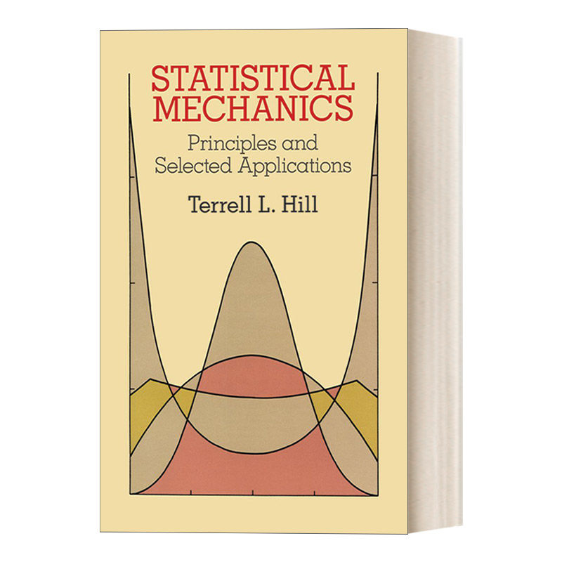 英文原版 Statistical Mechanics Principles and Selected Applications 统计力学 原理与应用 Dover物理丛书 英文版 进口书籍