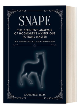 英文原版 Snape The definitive analysis of Hogwarts's mysterious potions master斯内普 对霍格沃茨神秘魔药大师的分析 进口书