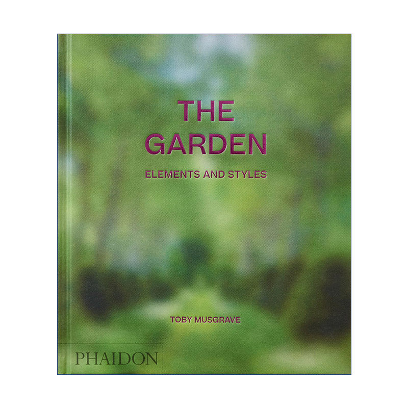 英文原版 The Garden Elements and Styles 花园 元素与风格 超过200个历史与现代花园景观 精装 英文版 进口英语原版书籍