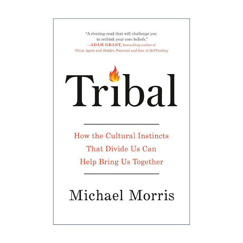 英文原版 Tribal 部落 如何反向利用致使人类分裂的文化本能 组织管理指南 哥伦比亚教授Michael Morris 精装 进口英语原版书籍