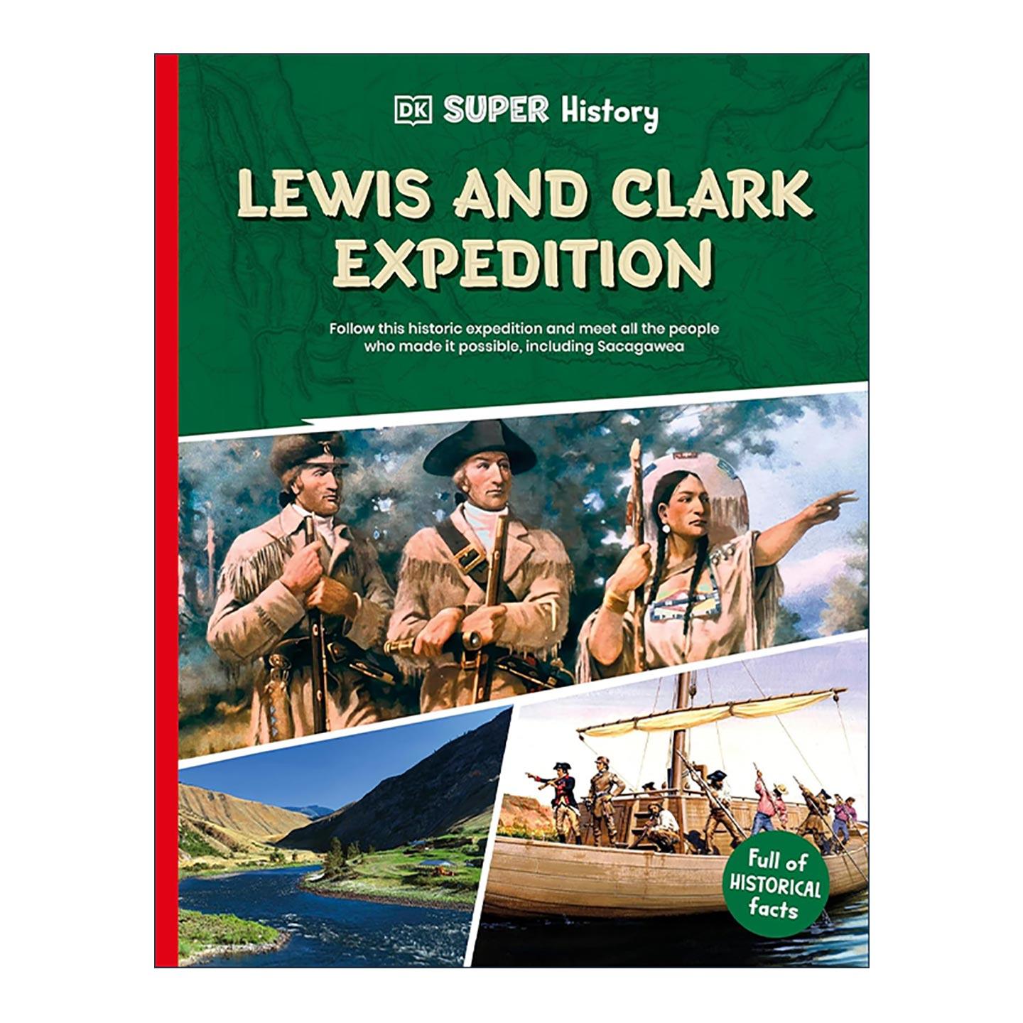 英文原版 DK Super History Lewis and Clark Expedition DK超级历史系列 刘易斯与克拉克远征 开辟美国西部 进口英语原版书籍