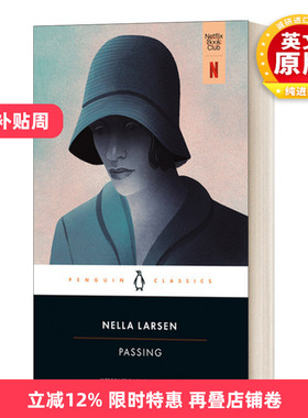 英文原版 Passing 冒充白人 白色通行证电影原著 内勒·拉森 企鹅黑经典 Penguin Classics 英文版 进口英语原版书籍