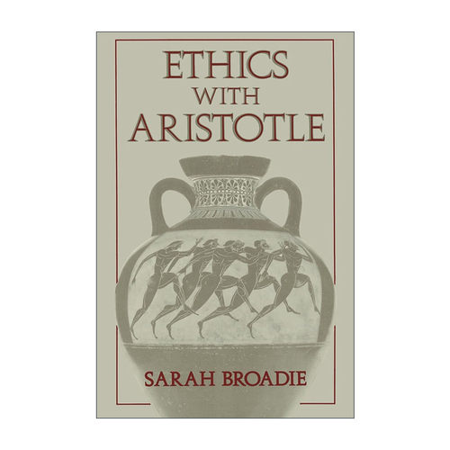 英文原版 Ethics with Aristotle 亚里士多德伦理学主题综合研究 Sarah Broadie 英文版 进口英语原版书籍