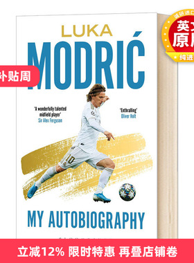卢卡 莫德里奇 自传传记 Luka Modric 英文原版 足球明星传记 皇马中卫 魔笛 金球奖得主 皇马俱乐部传奇人物 世界杯巨星足球先生