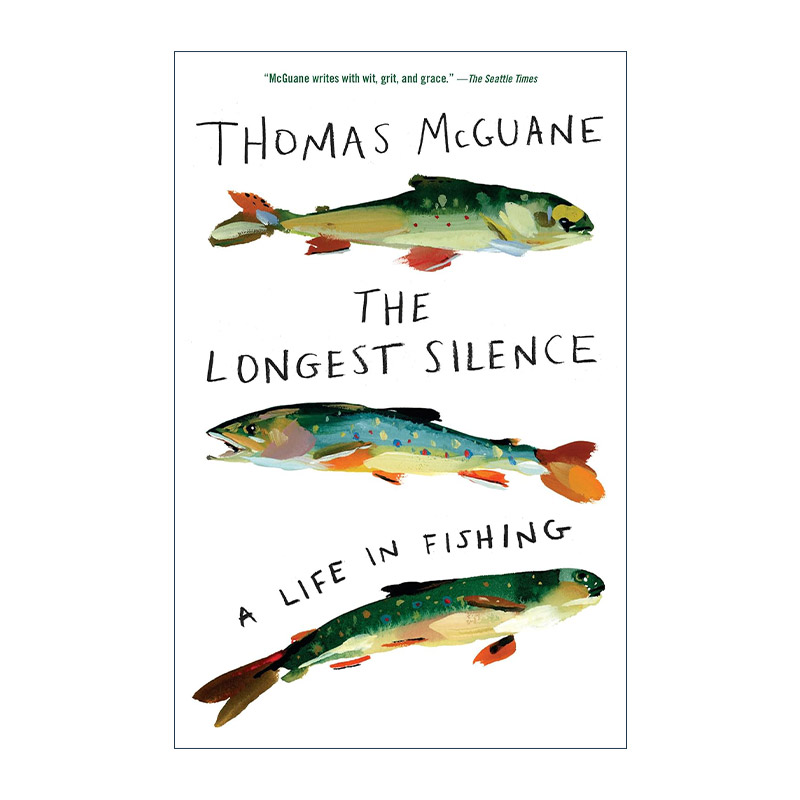 英文原版 The Longest Silence Rev 漫长的沉默 钓鱼的生活 旅游 Thomas McGuane 英文版 进口英语原版书籍