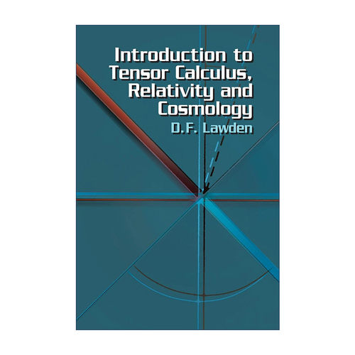 英文原版 Introduction to Tensor Calculus Relativity and Cosmology 张量微积分 相对论和宇宙学导论 数学 物理学D. F. Lawden