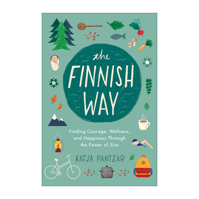 英文原版 The Finnish Way 芬兰幸福超能力 希苏 Sisu 芬兰人的幸福生活法则 唤醒你的勇气  英文版 进口英语原版书籍