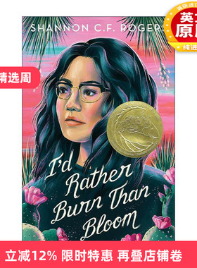 英文原版 I'd Rather Burn Than Bloom 我宁愿燃烧也不愿绽放 精装 亚太裔美国人青少年文学奖 英文版 进口英语原版书籍