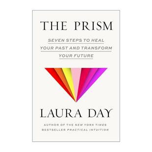 英文原版 The Prism 棱镜 治愈过去 改变未来的七步指南 唤醒内在的天赋作者Laura Day 精装 英文版 进口英语原版书籍