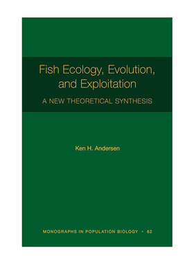 英文原版 Fish Ecology Evolution and Exploitation 鱼类生态学 进化与开发 新的理论综合 Ken H. Andersen 进口英语原版书籍