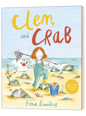 Clem and Crab 克莱姆和螃蟹 英文原版 进口原版 3岁以上 儿童绘本 环保主题  Fiona Lumbers