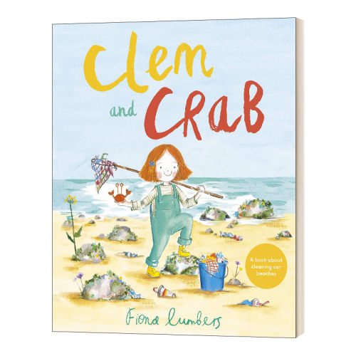 Clem and Crab 克莱姆和螃蟹 英文原版 进口原版 3岁以上 儿童绘本 环保主题  Fiona Lumbers