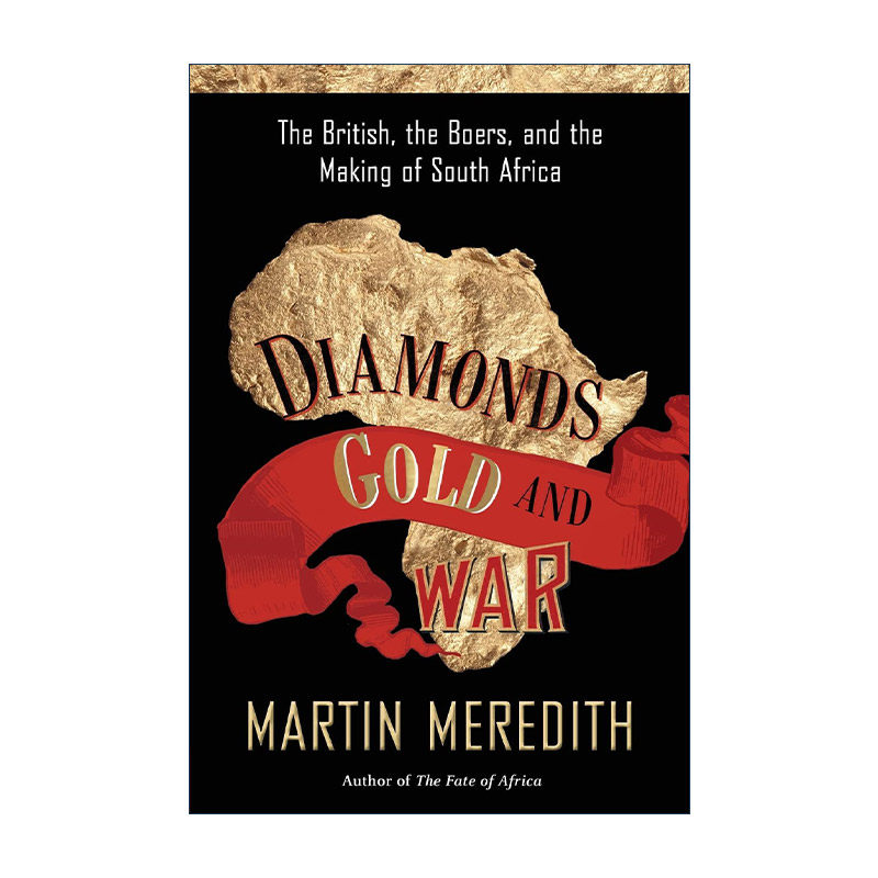 英文原版 Diamonds Gold and War 钻石 黄金与战争 英国人 布尔人和现代南非的形成 英国历史学家马丁·梅雷迪斯 进口英语原版书籍