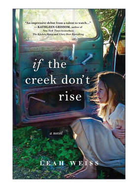 英文原版 If the Creek Don't Rise 如果小河不涨 小镇历史小说 Leah Weiss 英文版 进口英语原版书籍