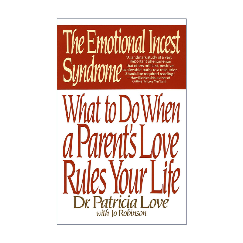 英文原版 The Emotional Incest Syndrome替代伴侣综合征当父母的爱主宰你的生活时该怎么办心理学 Dr. Patricia Love英文版
