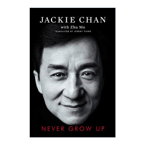 英文原版 Never Grow Up成龙 还没长大就老了 自传 Jackie Chan 英文版 进口英语原版书籍