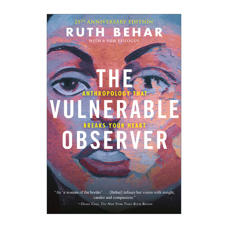 英文原版 The Vulnerable Observer动情的观察者伤心人类学 25周年纪念版 Ruth Behar英文版进口英语原版书籍