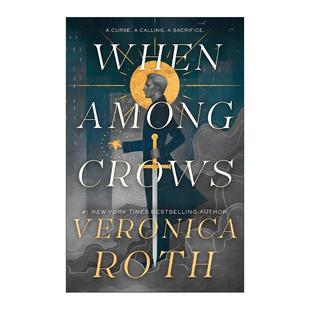 维罗尼卡·罗斯 书籍 Among 进口英语原版 英文版 分歧者同作者 精装 群鸦之间 Crows When 英文原版