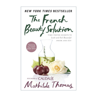 英文原版 The French Beauty Solution 法国美容方案 让你历经考验也能内外皆美的秘诀 Mathilde Thomas 英文版 进口英语原版书籍