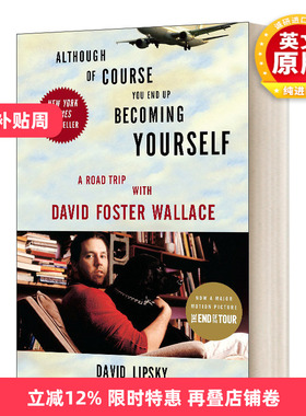 英文原版 Although Of Course You End Up Becoming Yourself 尽管到最后 你还是成为你自己 与大卫·福斯特·华莱士的公路之旅