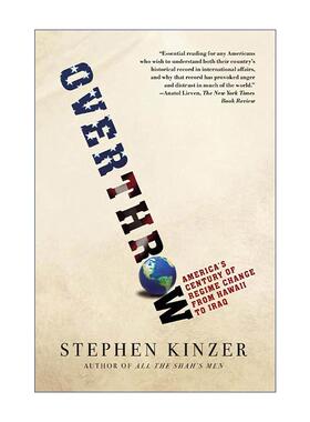 英文原版 Overthrow 颠覆 从夏威夷到伊拉克 波士顿大学国际关系教授Kinzer 英文版 进口英语原版书籍