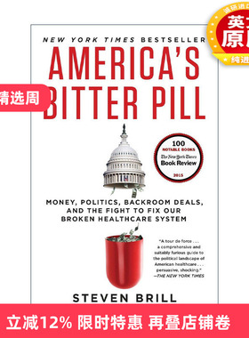 英文原版 America's Bitter Pill 美国的苦果 金钱 政治 幕后交易及修复破碎医疗体系的斗争 英文版 进口英语原版书籍