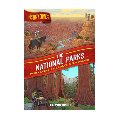 英文原版 History Comics The National Parks Preserving America's Wild Places 历史漫画 美国国家公园 英文版进口英语原版书籍