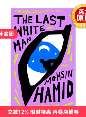 英文原版 The Last White Man 最后一个白人 Exit West作者Mohsin Hamid新作 英文版 进口英语原版书籍