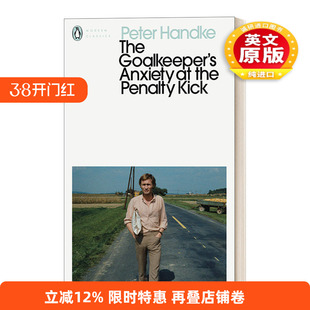 英文原版 The Goalie's Anxiety at the Penalty Kick 守门员面对罚点球时的焦虑 彼得·汉德克 诺贝尔文学奖得主 企鹅现代经典
