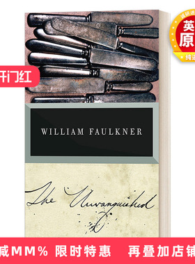 英文原版 The Unvanquished The Corrected Text 没有被征服的 诺贝尔文学奖得主William Faulkner威廉福克纳 英文版 进口英语书