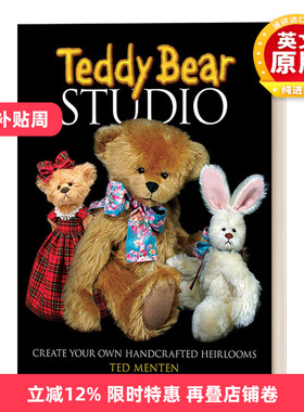 英文原版 Teddy Bear Studio Create Your Own Handcrafted Heirlooms 泰迪熊制作工作室 制作自己的手工传家宝 英文版 进口英语书