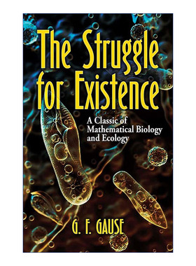 英文原版 The Struggle for Existence 为生存而奋斗 经典数学生物学与生态学 生命科学 G. F. Gause 英文版 进口英语原版书籍