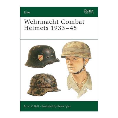 英文原版 Wehrmacht Combat Helmets 1933–45 德国战斗头盔 军事精锐系列 英文版 进口英语原版书籍