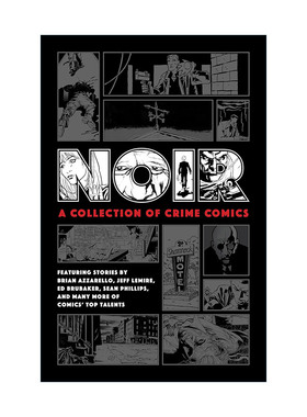 英文原版 Noir A Collection of Crime Comics 黑色 犯罪漫画合集 黑马 Ed Brubaker 精装 英文版 进口英语原版书籍