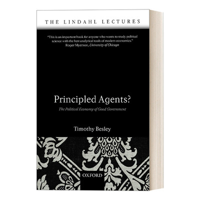 英文原版 Principled Agents 守规矩的代理人 良政的政治经济学 英文版 进口英语原版书籍