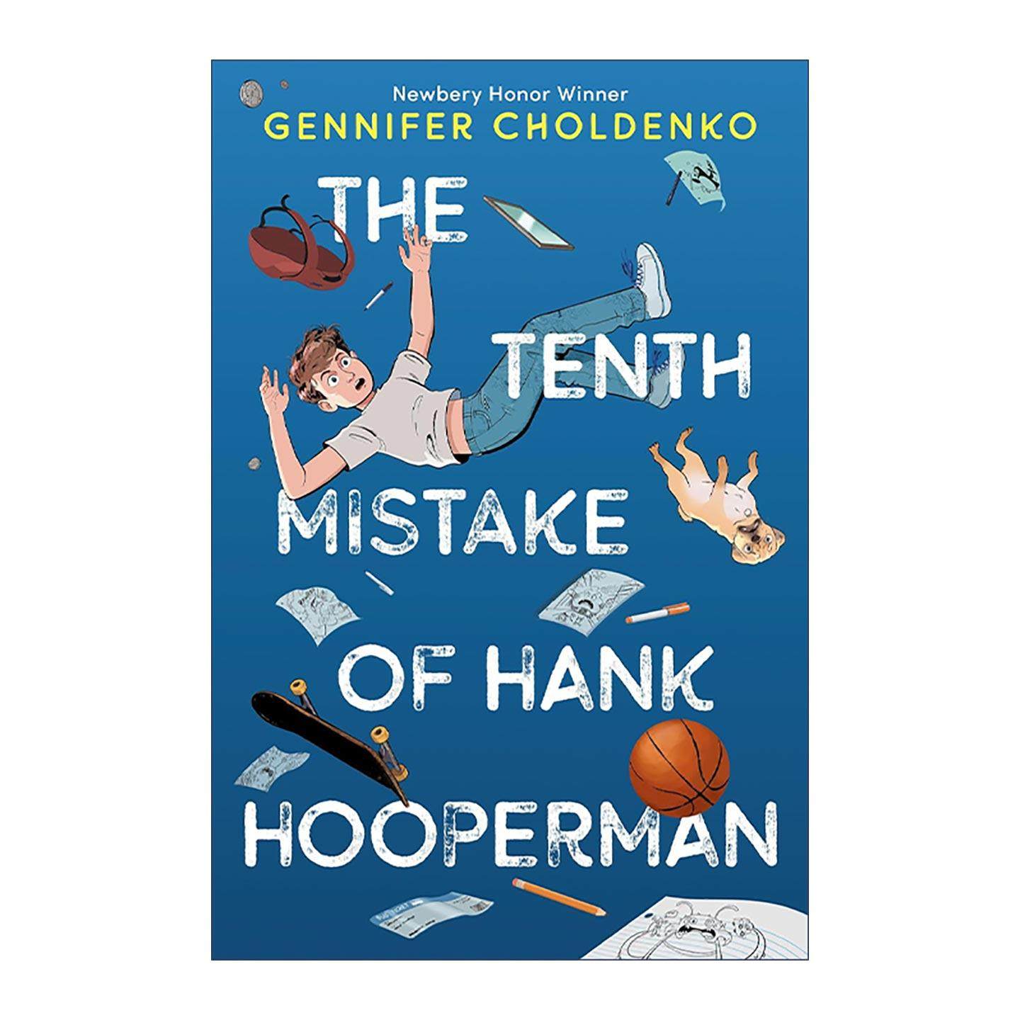 英文原版 The Tenth Mistake of Hank Hooperman汉克·胡珀曼的第十个错误 纽伯瑞奖得主Gennifer Choldenko 精装进口英语原版书籍,书籍/杂志/报纸,儿童读物原版书,淘宝优惠券,粉丝福利购,淘宝优惠卷