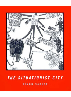 英文原版 The Situationist City The MIT Press 情景主义城市 建筑设计 Simon Sadler 英文版 进口英语原版书籍