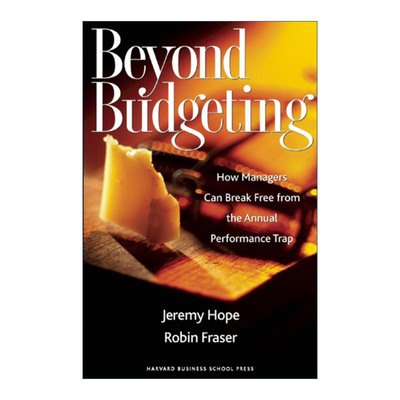 英文原版 Beyond Budgeting 超越预算 管理者如何跳出年度绩效评估的陷阱 Jeremy Hope 精装 英文版 进口英语原版书籍