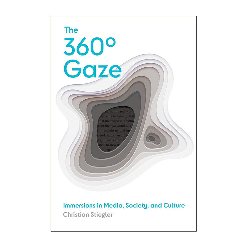 英文原版 The 360°Gaze The MIT Press 360°凝视 沉浸在媒体 社会和文化中 人机交互 计算机 Christian Stiegler 精装 英文版