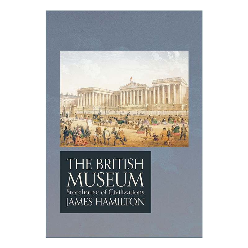 英文原版 The British Museum 大英博物馆 第一座公众博物馆的诞生 詹姆斯·汉密尔顿 里程碑文库系列 英文版 进口英语原版书籍